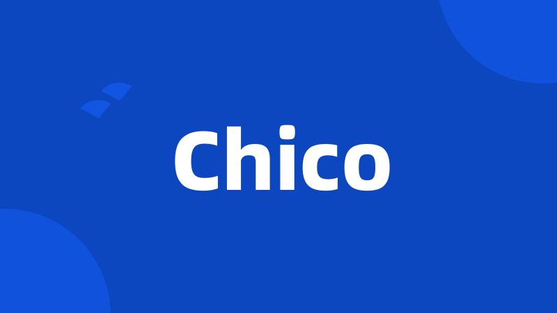 Chico