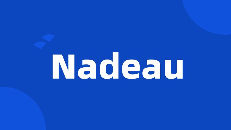 Nadeau