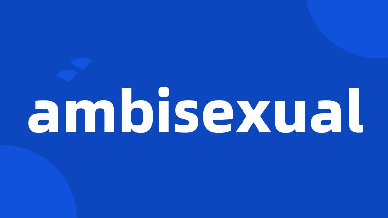 ambisexual