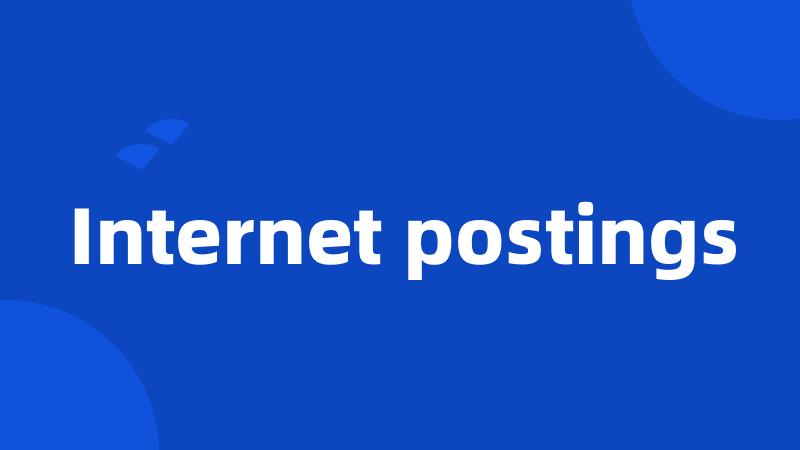 Internet postings