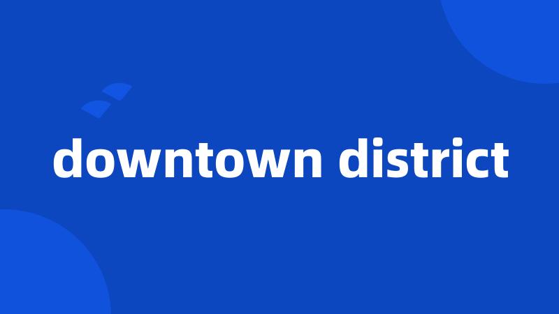 downtown district