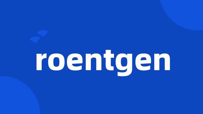 roentgen