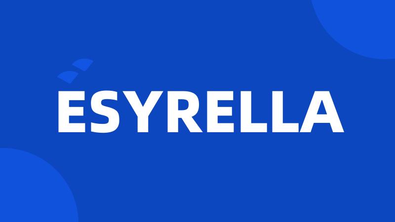 ESYRELLA