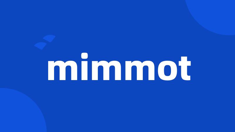 mimmot