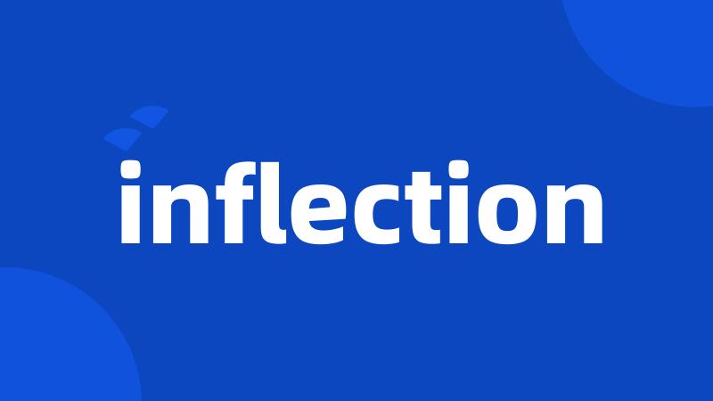 inflection