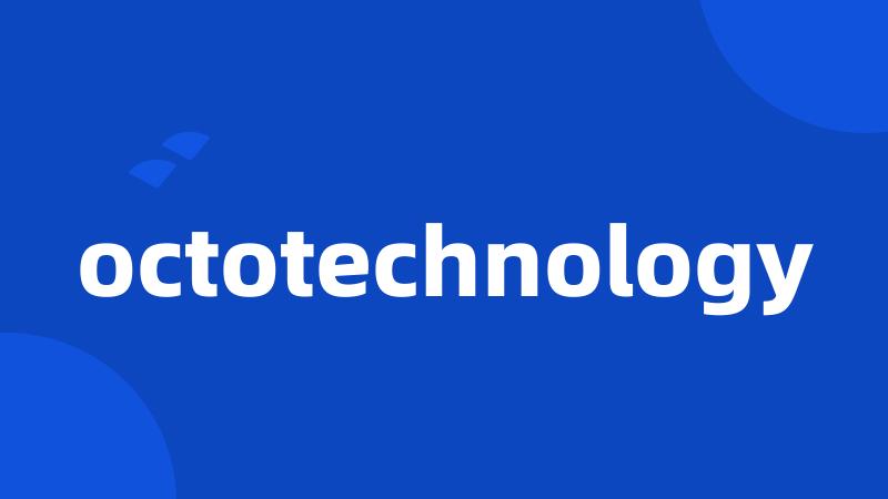 octotechnology