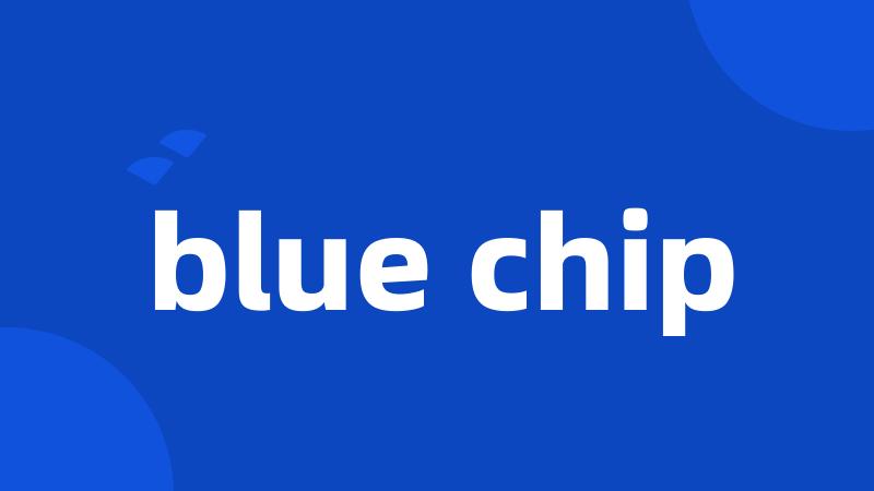 blue chip