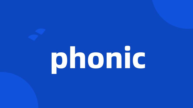 phonic
