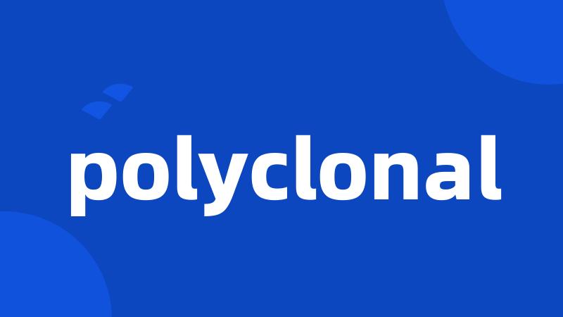 polyclonal