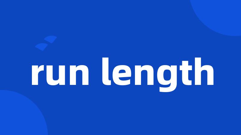 run length