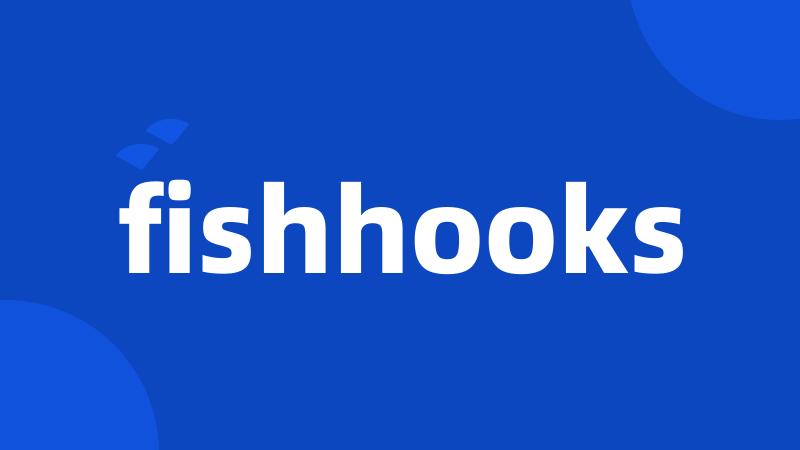 fishhooks