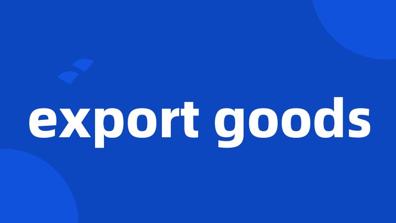 export goods