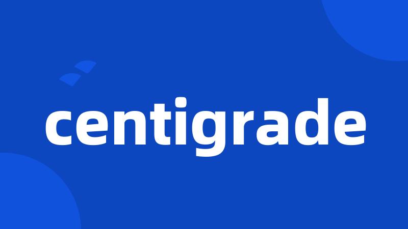 centigrade