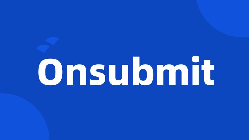 Onsubmit