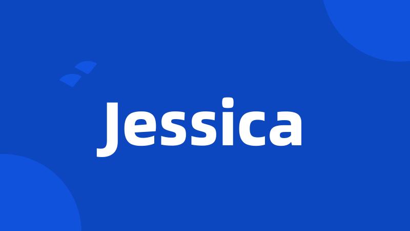 Jessica