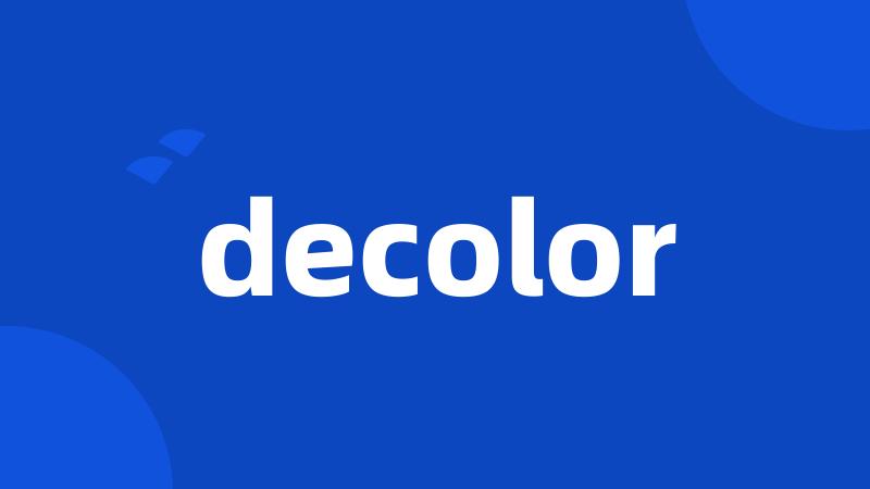 decolor