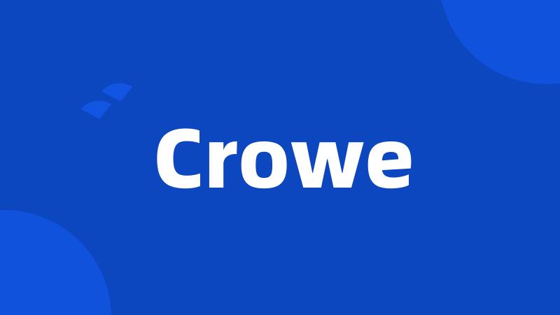 Crowe