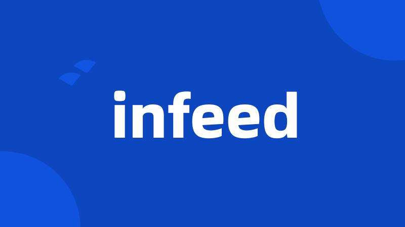 infeed