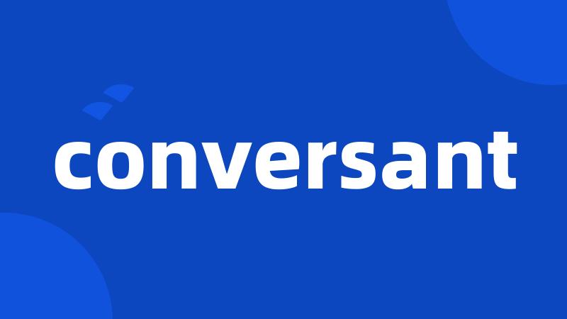 conversant