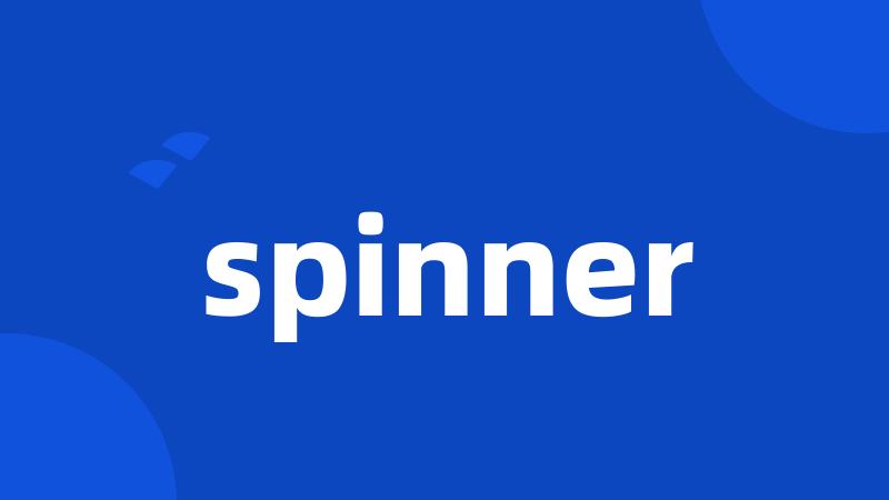 spinner