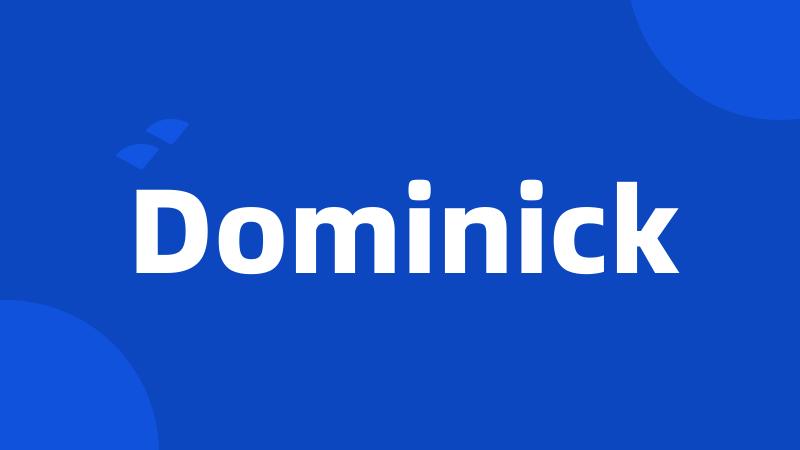 Dominick