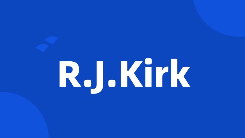 R.J.Kirk