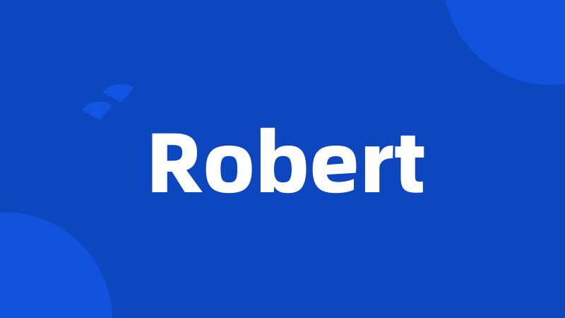 Robert