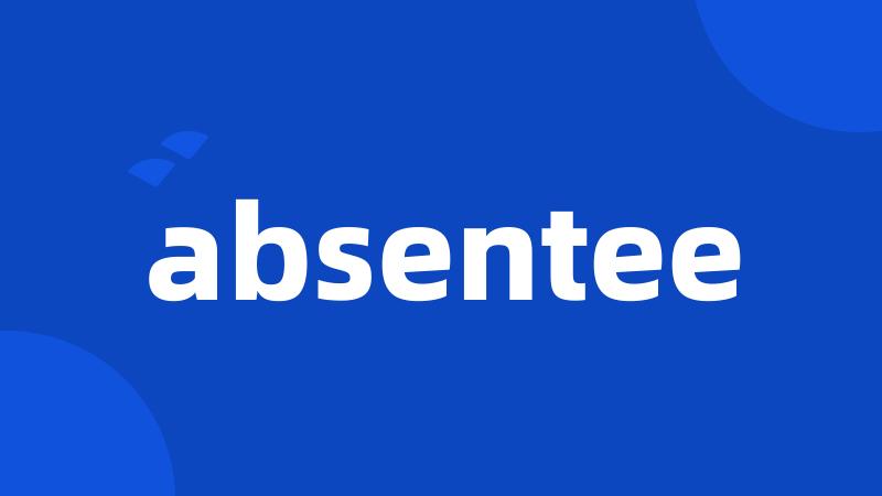 absentee