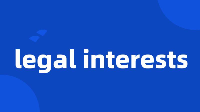 legal interests