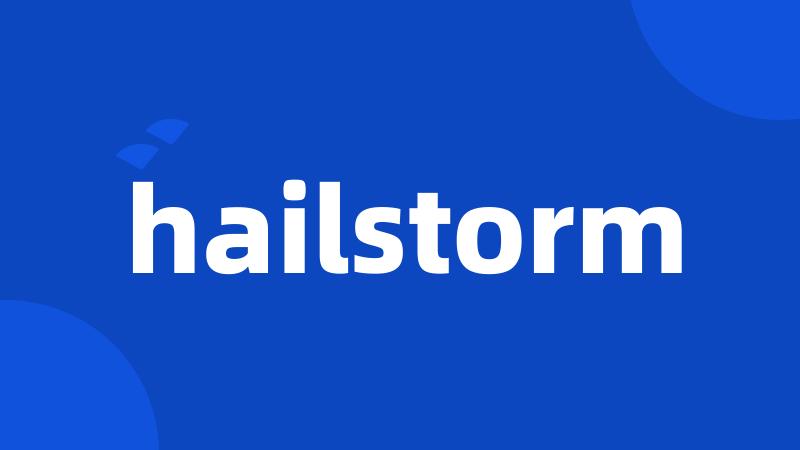 hailstorm