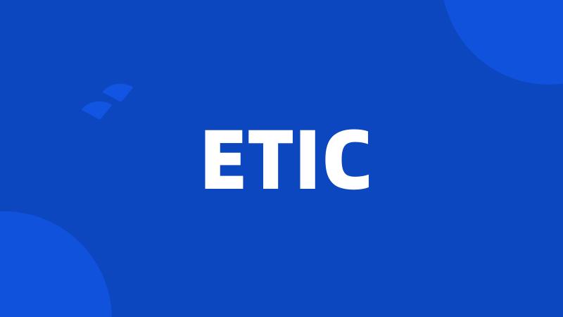 ETIC