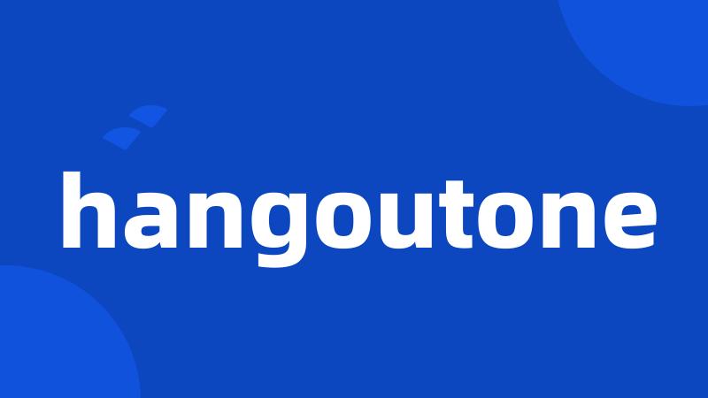 hangoutone