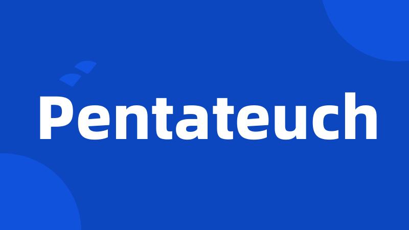 Pentateuch