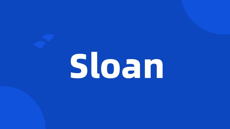 Sloan