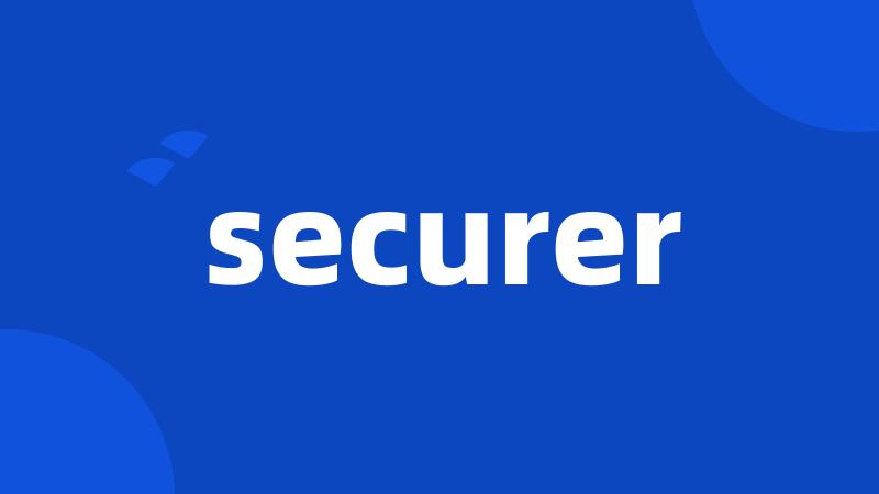 securer