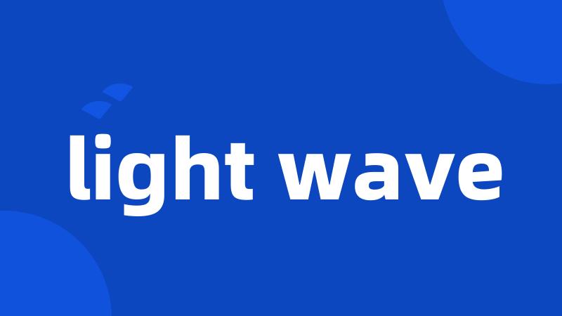 light wave
