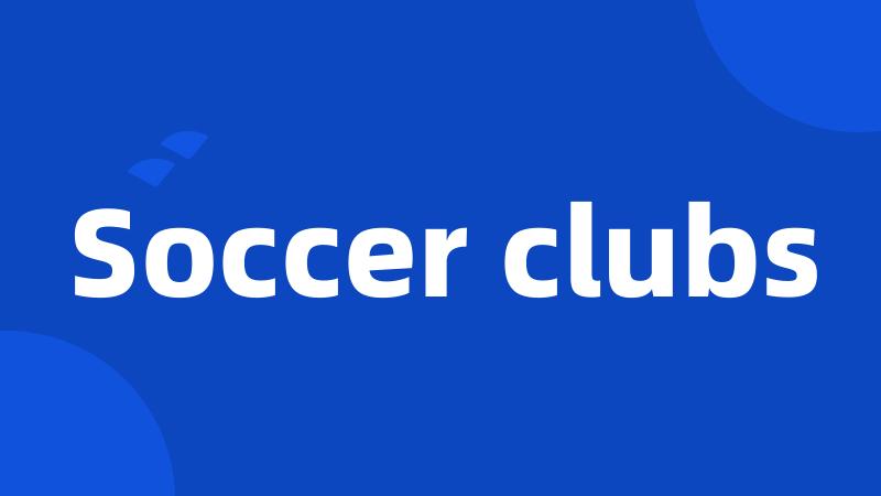 Soccer clubs