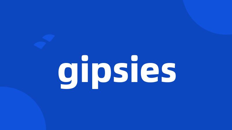 gipsies
