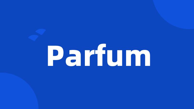 Parfum