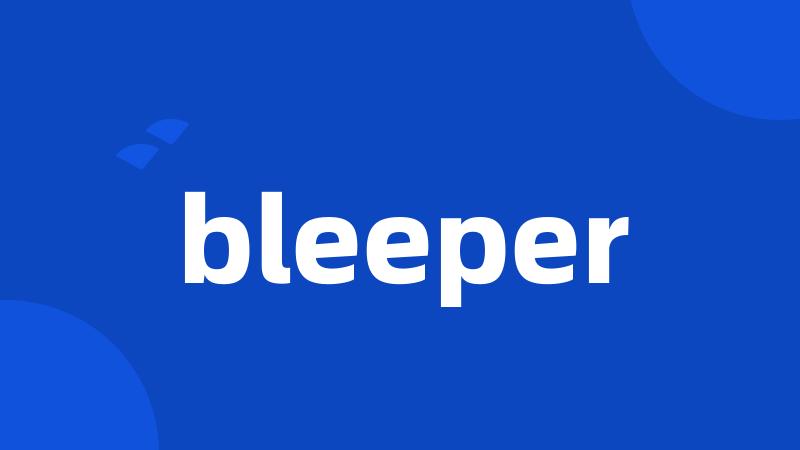 bleeper