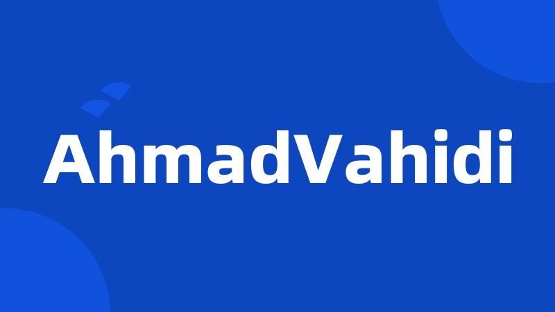 AhmadVahidi