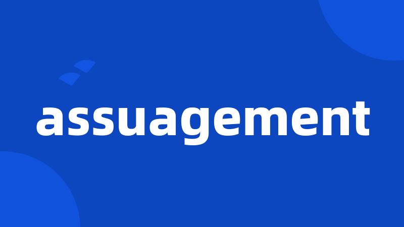 assuagement