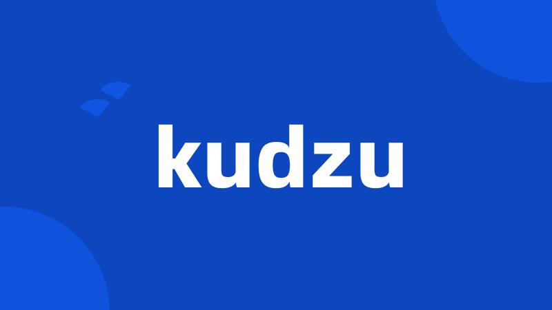 kudzu