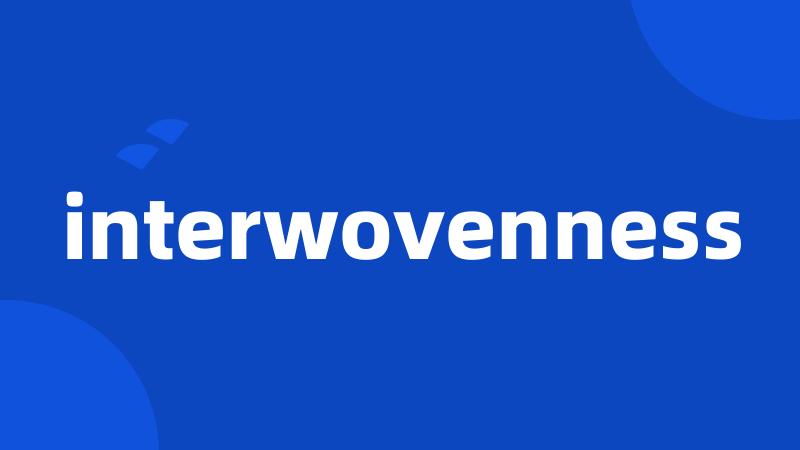 interwovenness