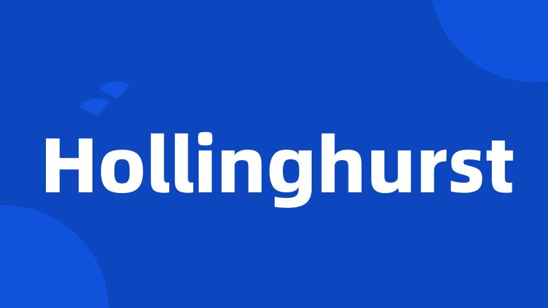 Hollinghurst