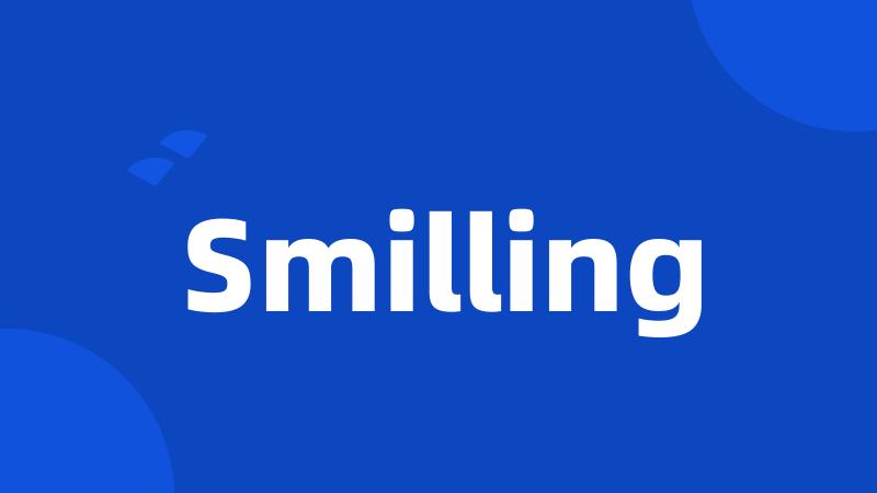 Smilling