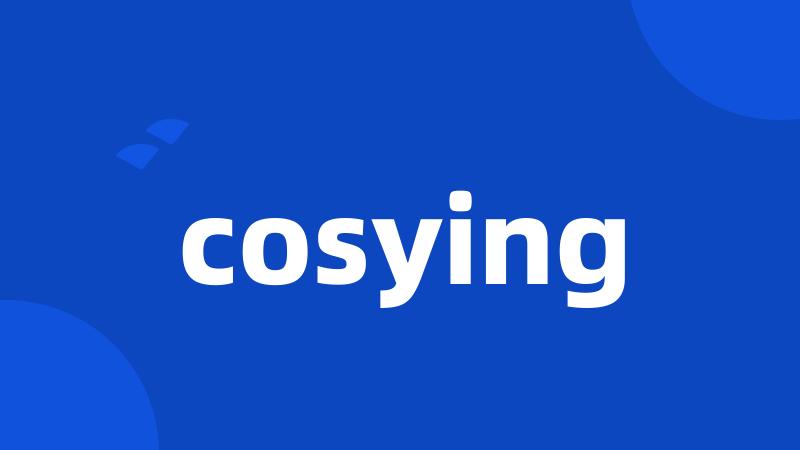 cosying