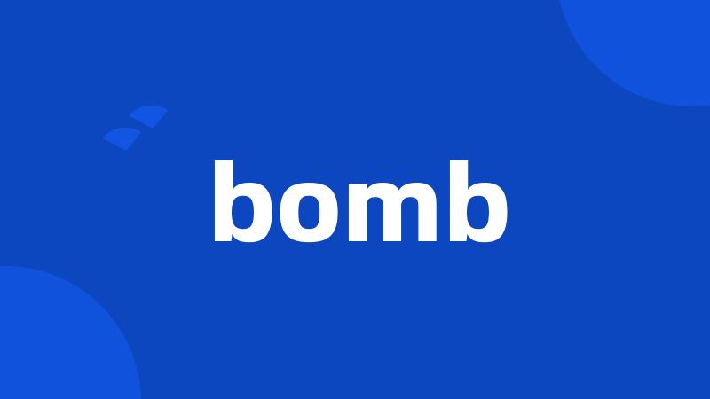 bomb