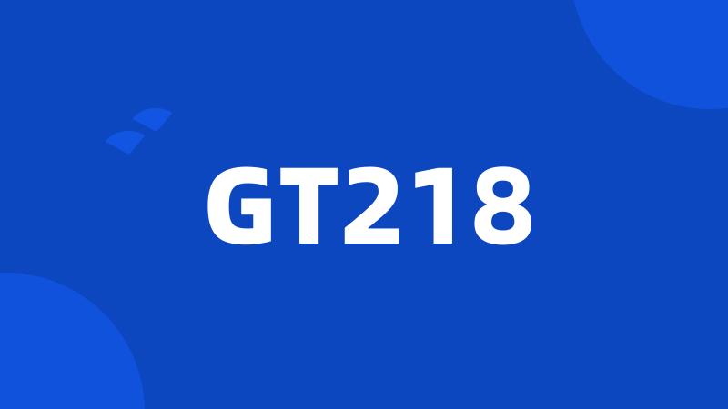 GT218