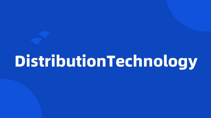 DistributionTechnology